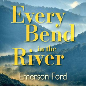 Every Bend in the River