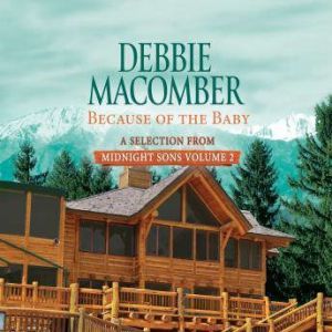 Because of the Baby: A Selection from Midnight Sons Volume 2, Debbie Macomber