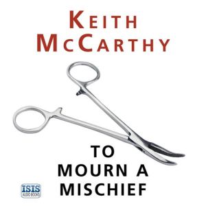 To Mourn a Mischief, Keith McCarthy