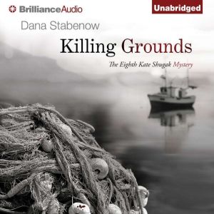 Killing Grounds, Dana Stabenow