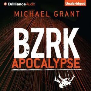 BZRK Apocalypse, Michael Grant