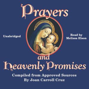 Prayers and Heavenly Promises, Joan Carroll Cruz