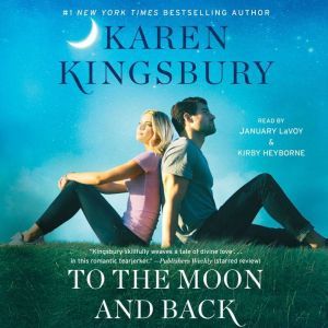 To the Moon and Back, Karen Kingsbury