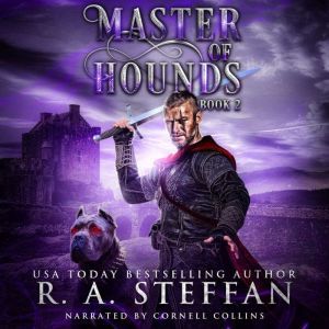 Master of Hounds Book 2, R. A. Steffan