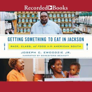 Getting Something to Eat in Jackson, Joseph C. Ewoodzie, Jr.