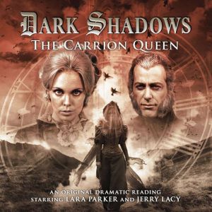 Dark Shadows  The Carrion Queen, Lizzie Hopley