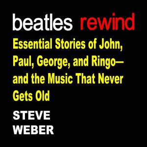 Beatles Rewind, Steve Weber