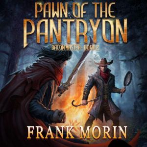 Pawn of the Pantryon, Frank Morin