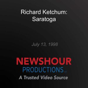 Richard Ketchum Saratoga, PBS NewsHour