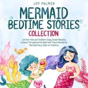 Mermaid Bedtime Stories Collection L..., Joy Palmer