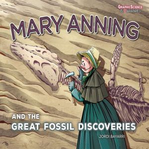 Mary Anning and the Great Fossil Disc..., Jordi Bayarri Dolz