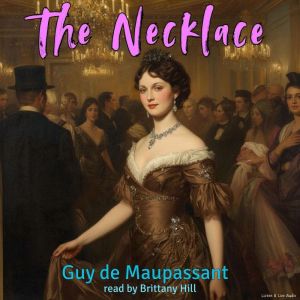 The Necklace, Guy de Maupassant
