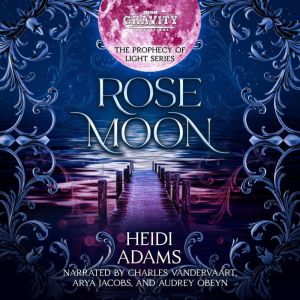 Rose Moon, Heidi Adams
