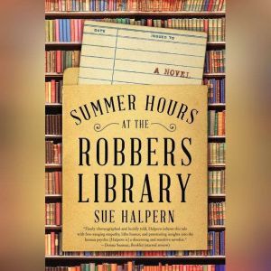 Summer Hours at the Robbers Library, Sue Halpern