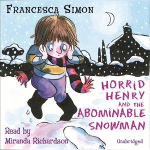 Horrid Henry and the Abominable Snowm..., Francesca Simon