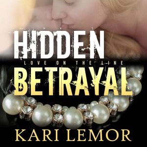 Hidden Betrayal, Kari Lemor
