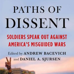 Paths of Dissent, Andrew Bacevich