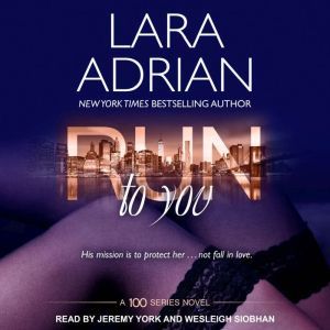 Run to You, Lara Adrian