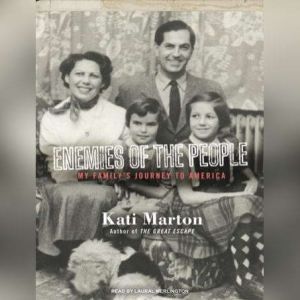 Enemies of the People, Kati Marton