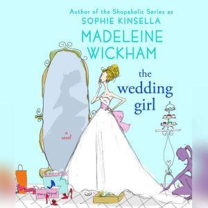 The Wedding Girl, Madeleine Wickham