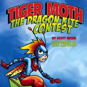 Tiger Moth and the Dragon Kite Contes..., Aaron Reynolds