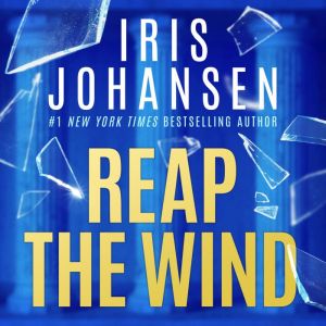 Reap the Wind, Iris Johansen