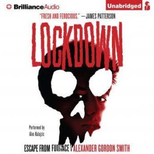 Lockdown, Alexander Gordon Smith