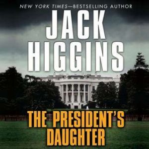 The Presidents Daughter, Jack Higgins