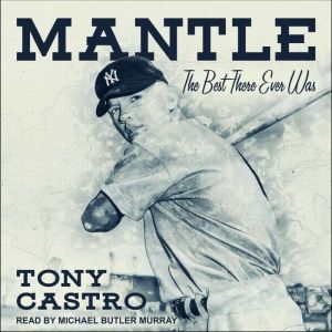 Mantle, Tony Castro