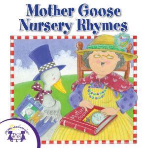 Mother Goose Nursery Rhymes, Kim Mitzo Thompson