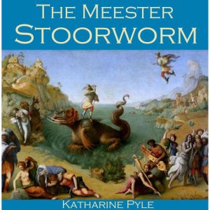 The Meester Stoorworm, Katharine Pyle
