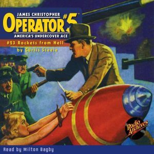 Operator 5 Rockets From Hell, Curtis Steele