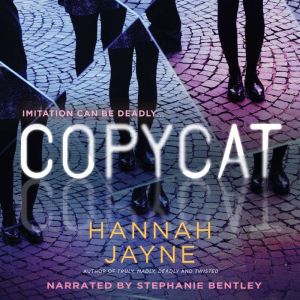 Copycat, Hannah Jayne