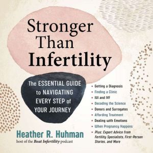 Stronger Than Infertility, Heather Huhman