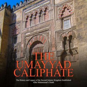 The Umayyad Caliphate The History an..., Charles River Editors