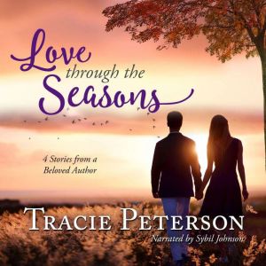 Love Through the Seasons, Tracie Peterson