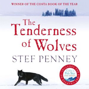 The Tenderness of Wolves: Costa Book of the Year 2007
