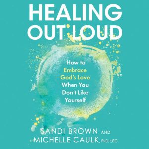 Healing Out Loud, Sandi Brown