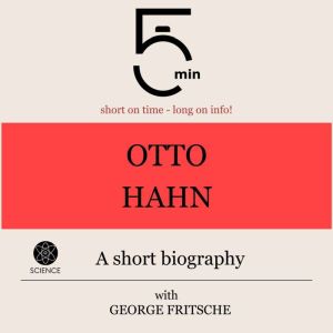 Otto Hahn A short biography, 5 Minutes