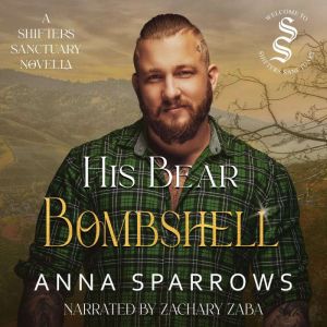 His Bear Bombshell, Anna Sparrows