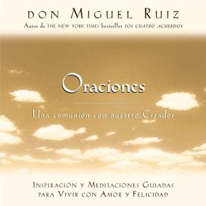 Oraciones, Don Miguel Ruiz
