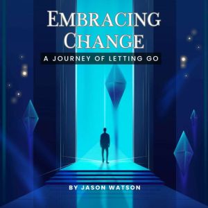 Embracing Change: A Journey of Letting Go