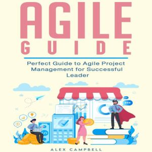 Agile Guide, Alex Campbell