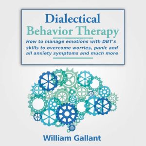 Dialectical Behavior Therapy, William Gallant