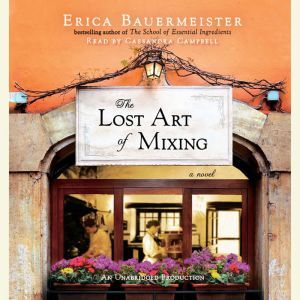 The Lost Art of Mixing, Erica Bauermeister