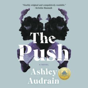 The Push: A Novel, Ashley Audrain