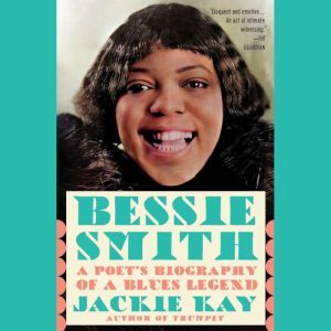Bessie Smith, Jackie Kay