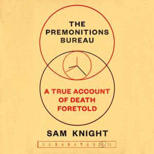 The Premonitions Bureau, Sam Knight