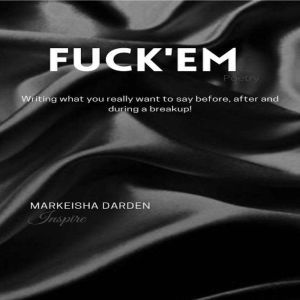 FUCKEM, Markeisha Darden