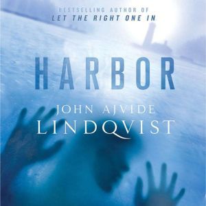 Harbor, John Ajvide Lindqvist